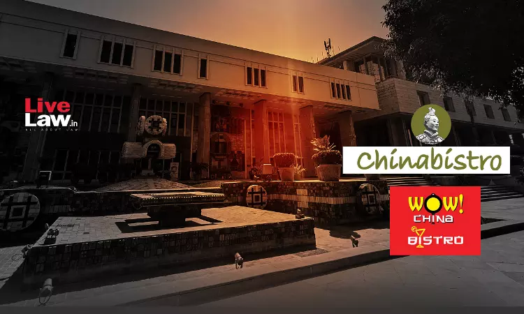 Delhi High Court Restrains WOW Momo From Using ‘WOW China Bistro’ Mark In Trademark Infringement Suit By ‘China Bistro’