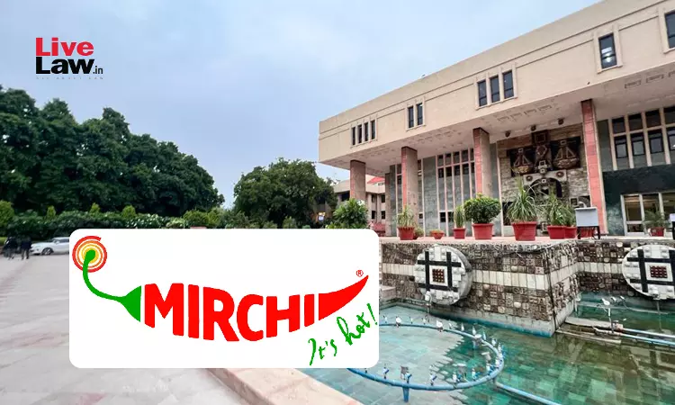 Delhi High Court Issues Permanent Injunction Against Copyright Infringement Of Mirchi And Radio Mirchi Content